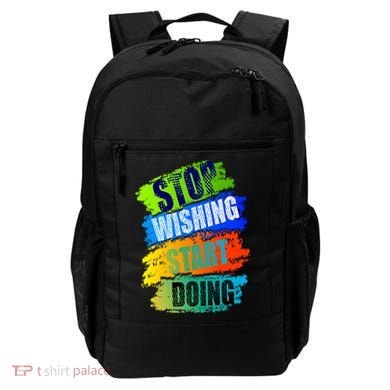 Stop Wishing Start Doing Inspirational Quote Backpack
