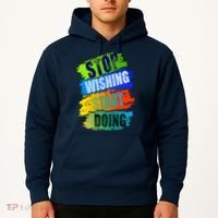 Stop Wishing Start Doing Inspirational Quote Hoodie thumb 2