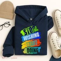 Stop Wishing Start Doing Inspirational Quote Hoodie thumb 4