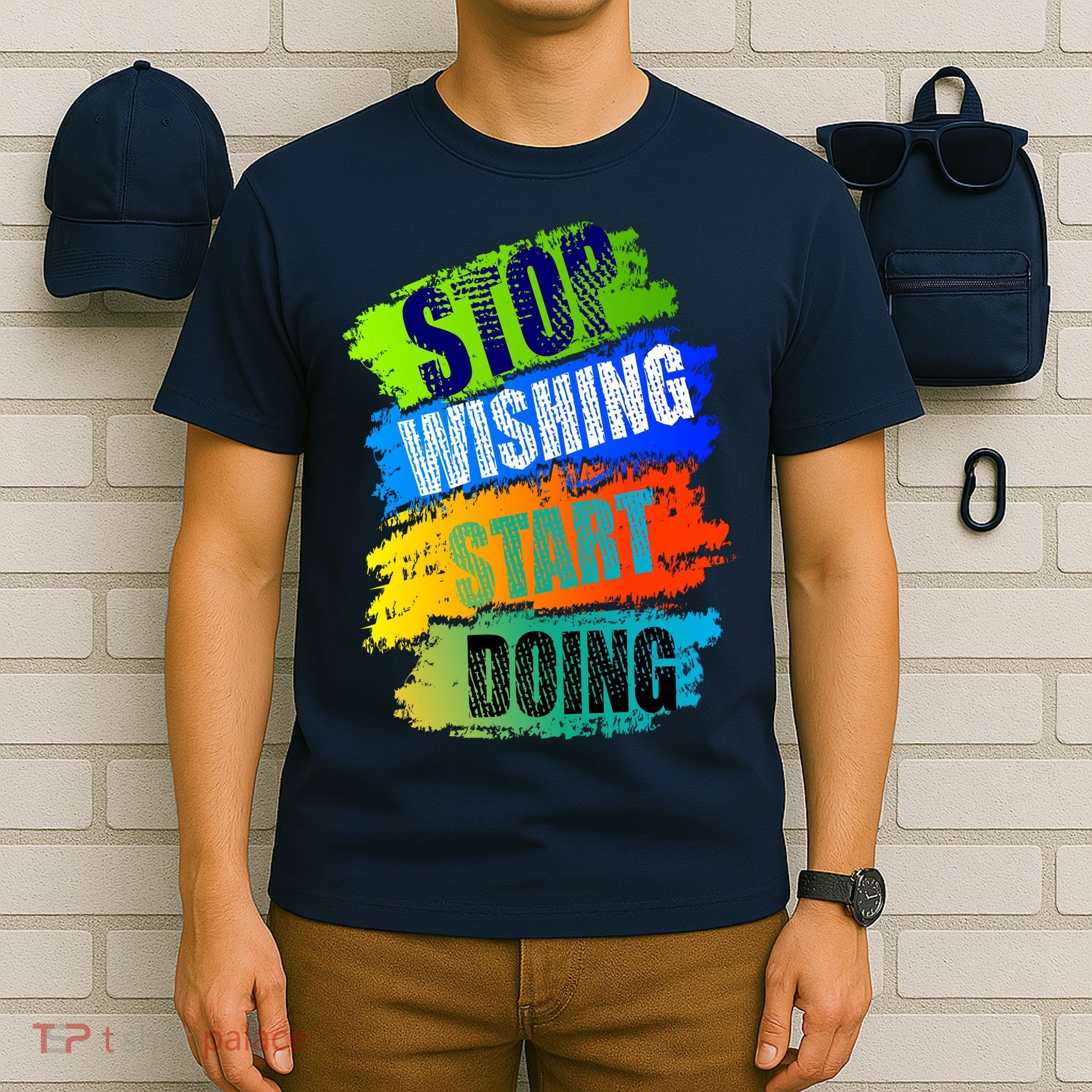 Stop Wishing Start Doing Inspirational Quote T-Shirt