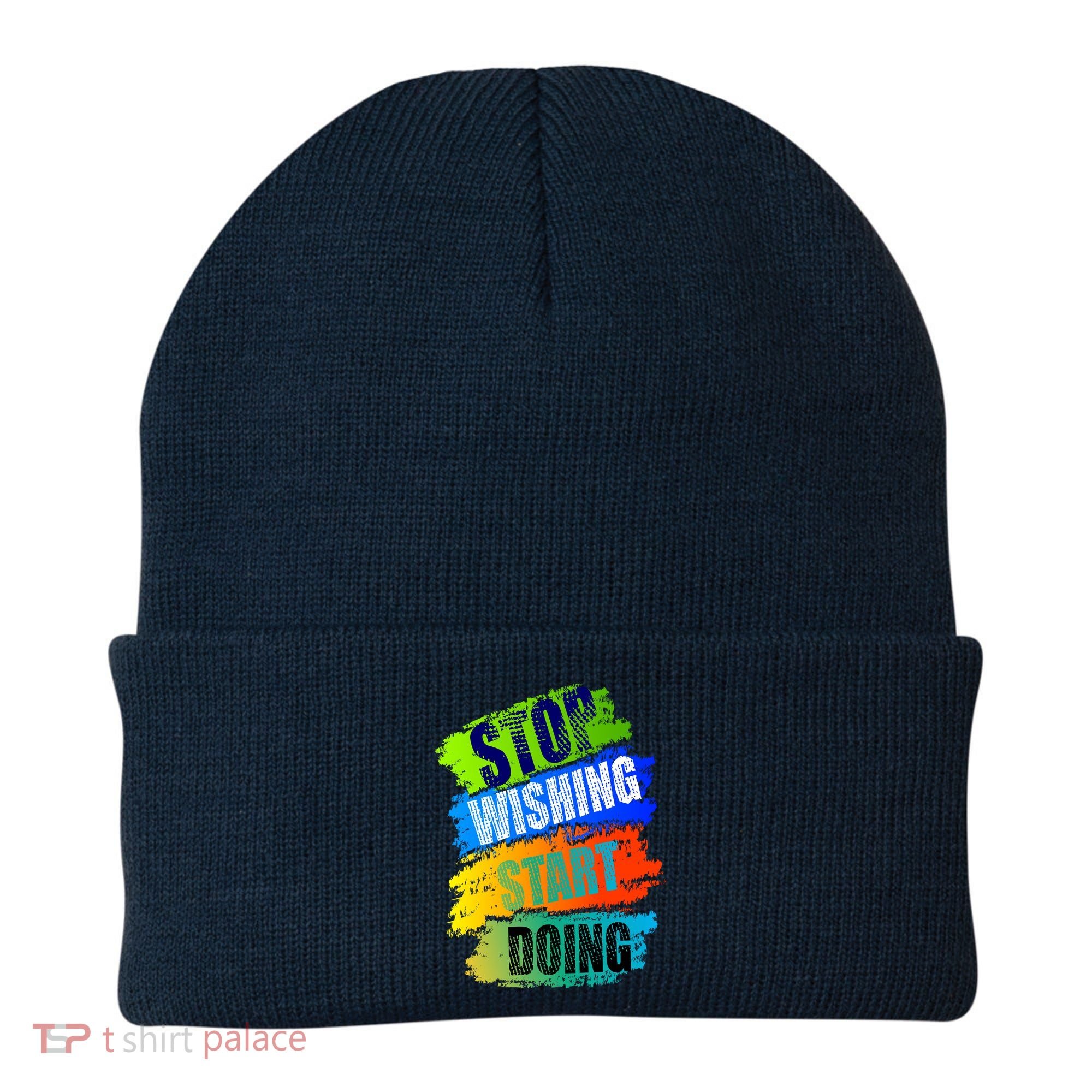 Stop Wishing Start Doing Inspirational Quote Beanie