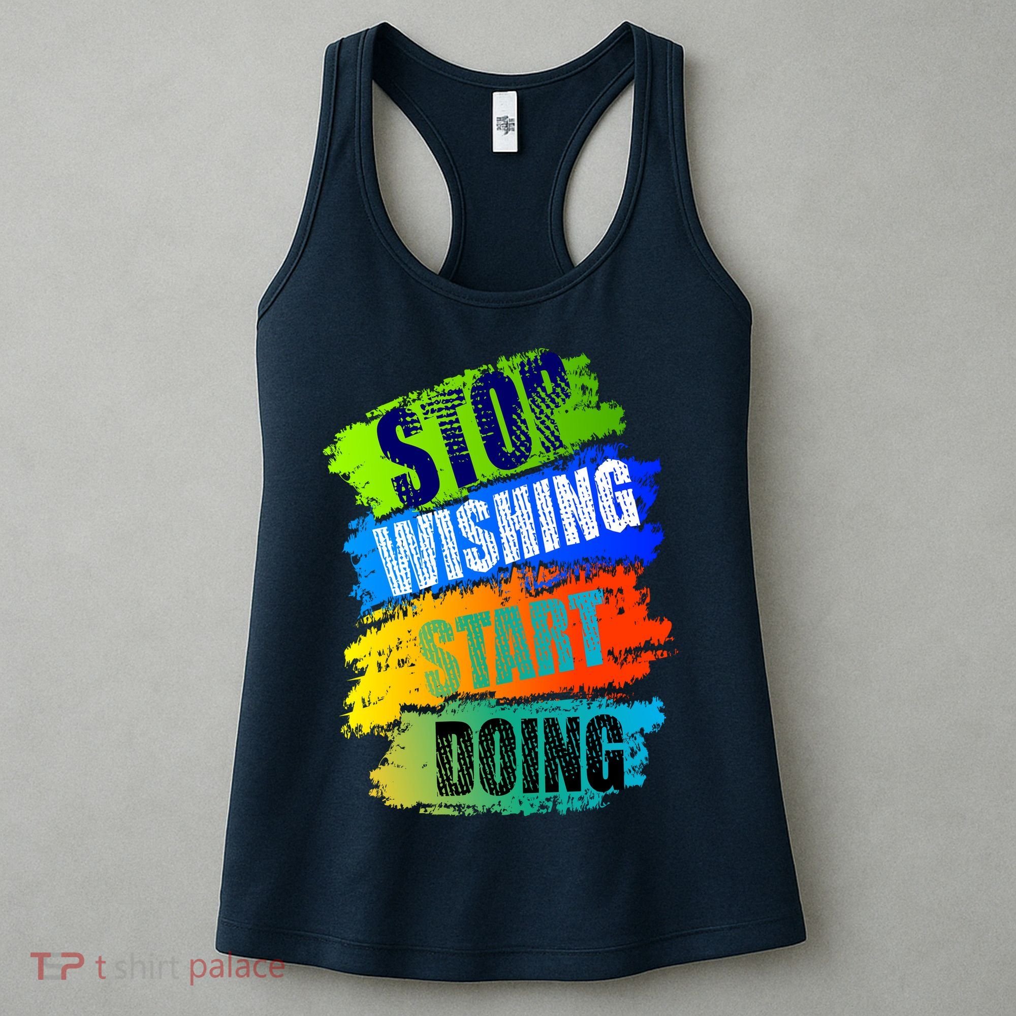Stop Wishing Start Doing Inspirational Quote Women's Tank Top