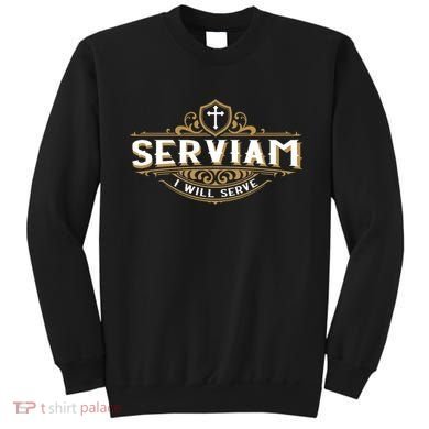 Serviam Will Serve Saint Michael Latin Phrase Catholic Sweatshirt