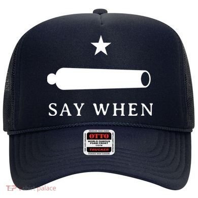 Say When Hat