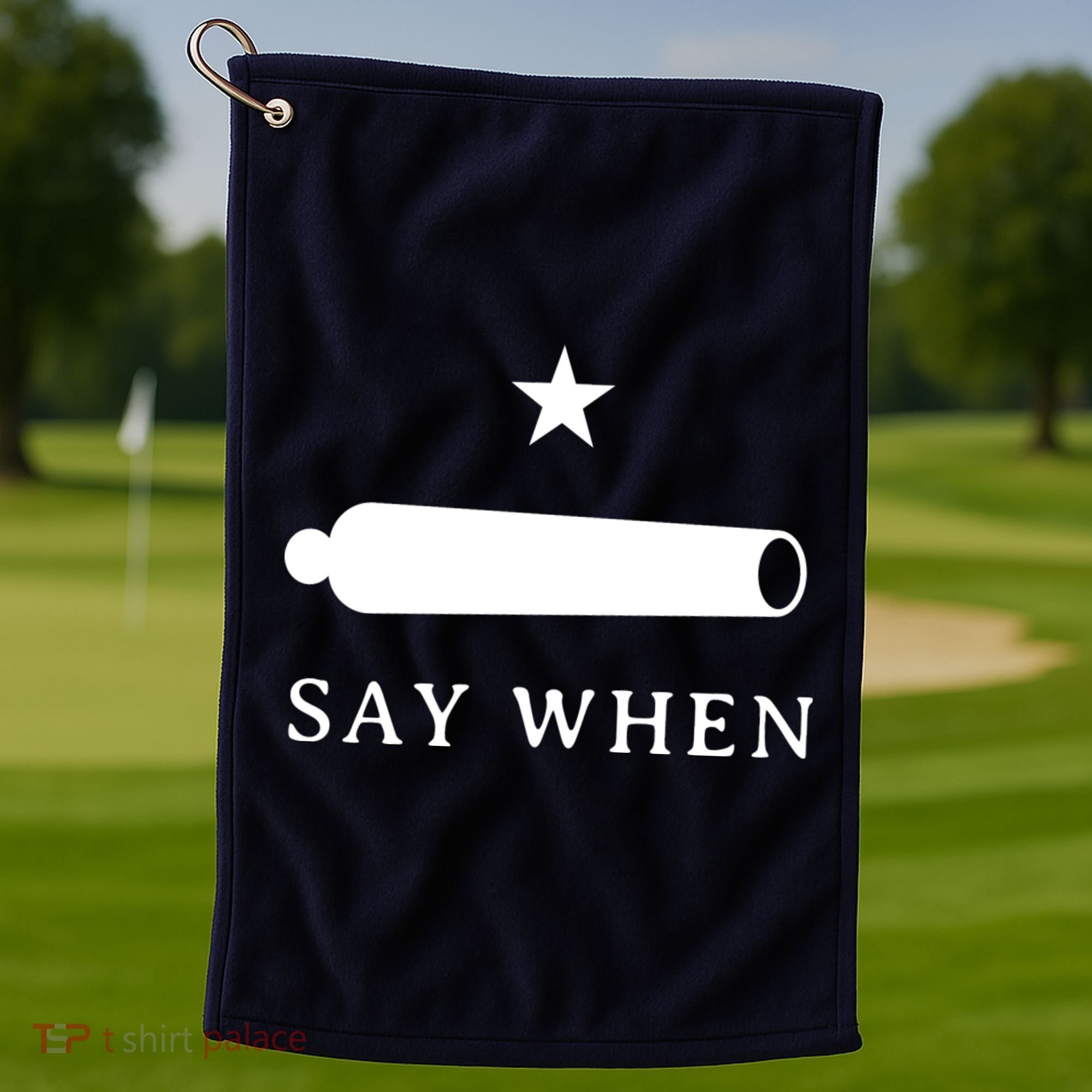 Say When Golf Towel