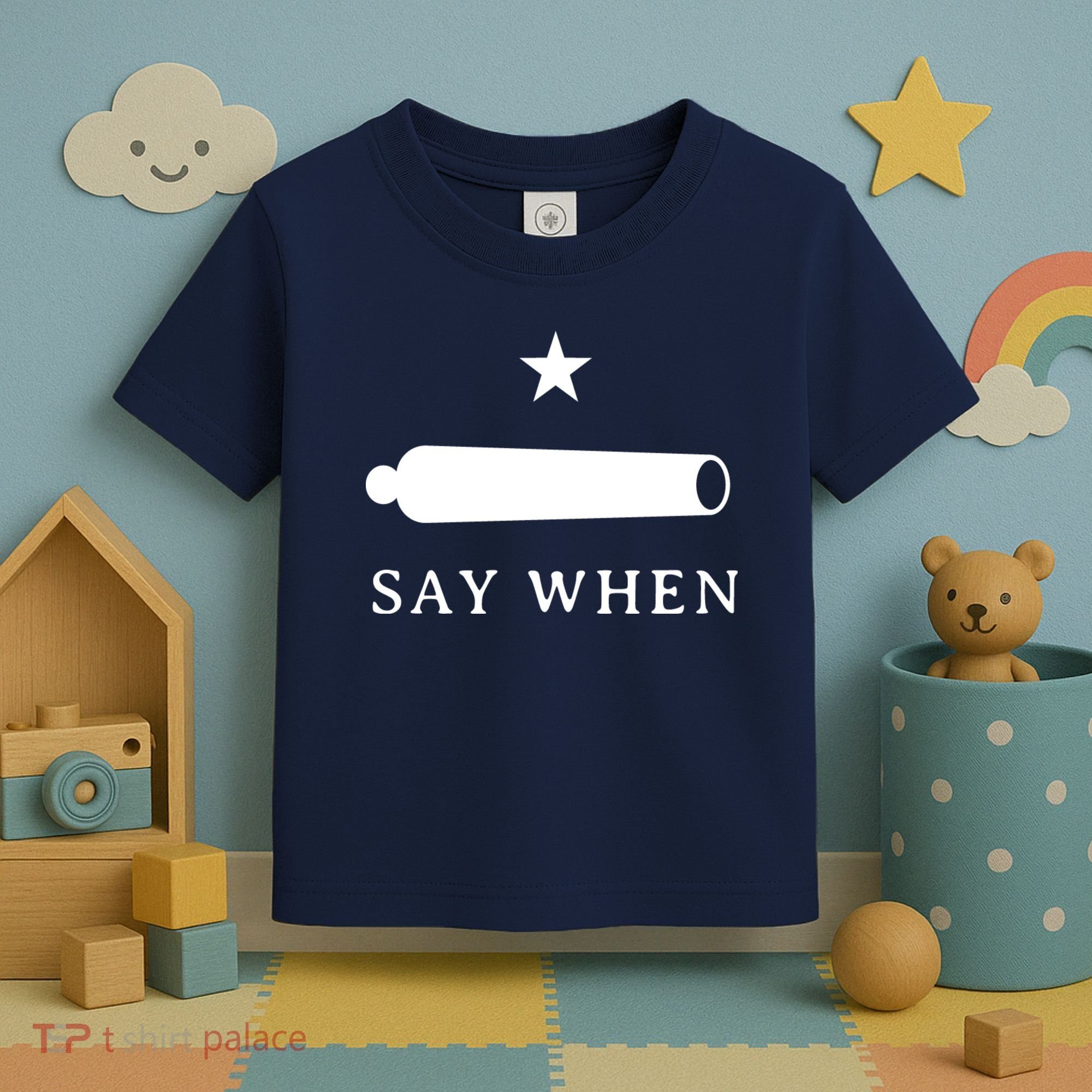 Say When Toddler T-Shirt