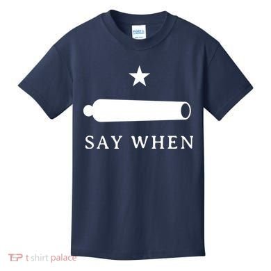 Say When Kids T-Shirt