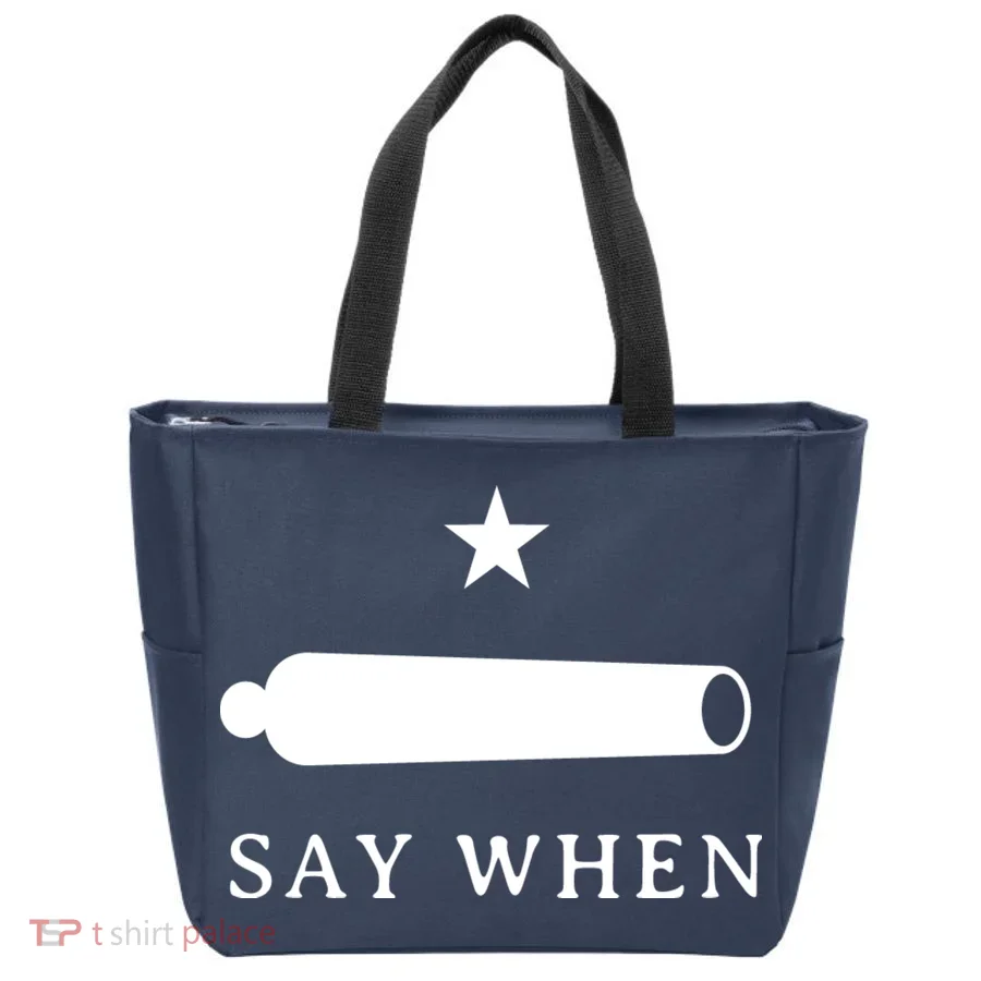 Say When Tote Bag