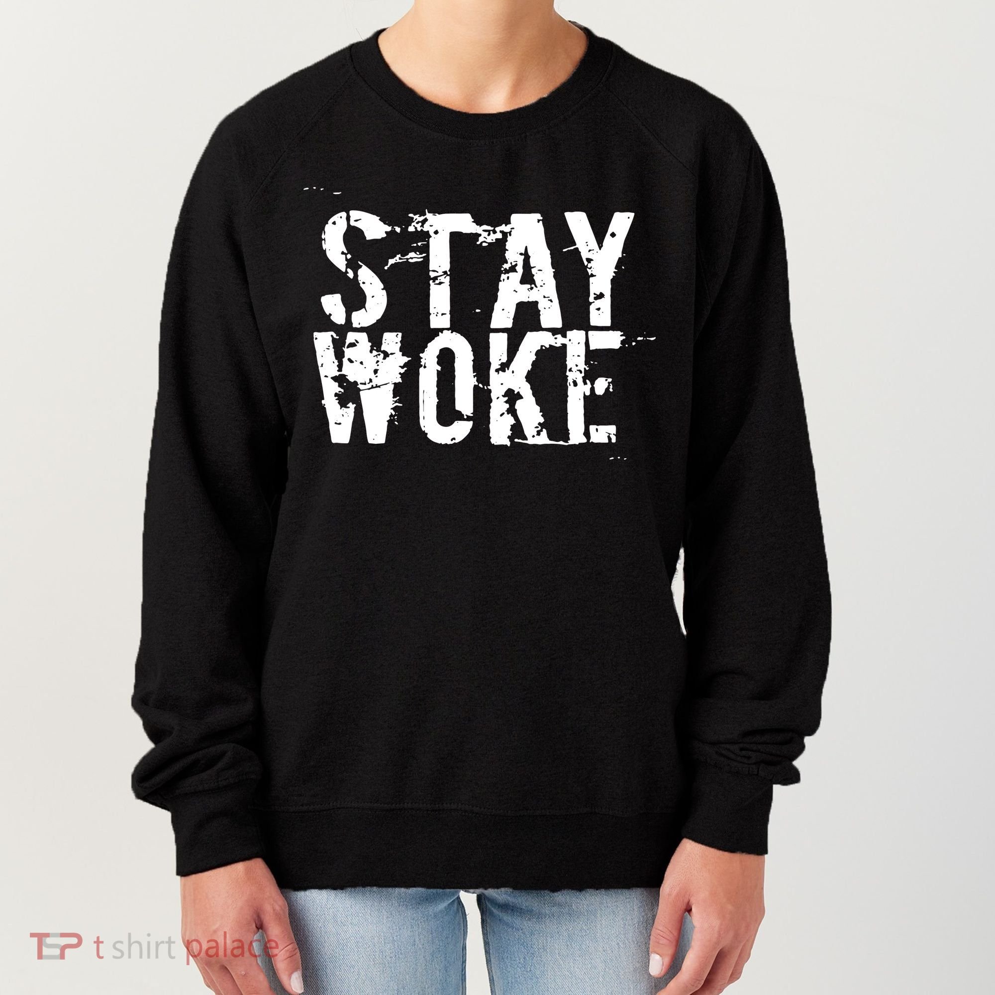 Stay Woke Women's Sweatshirt