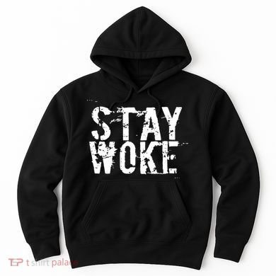 Stay Woke Hoodie