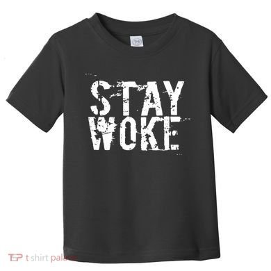 Stay Woke Toddler T-Shirt