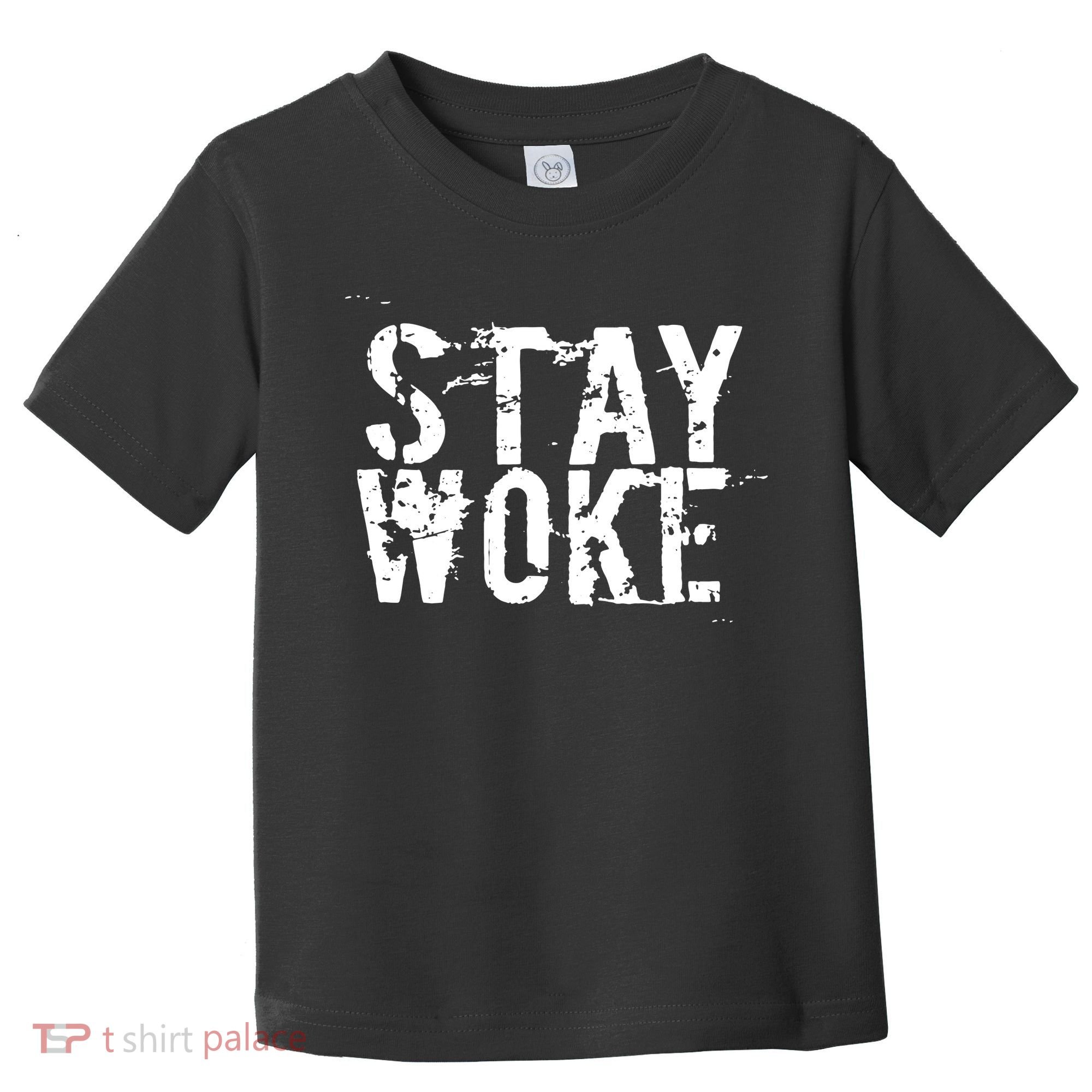 Stay Woke Toddler T-Shirt