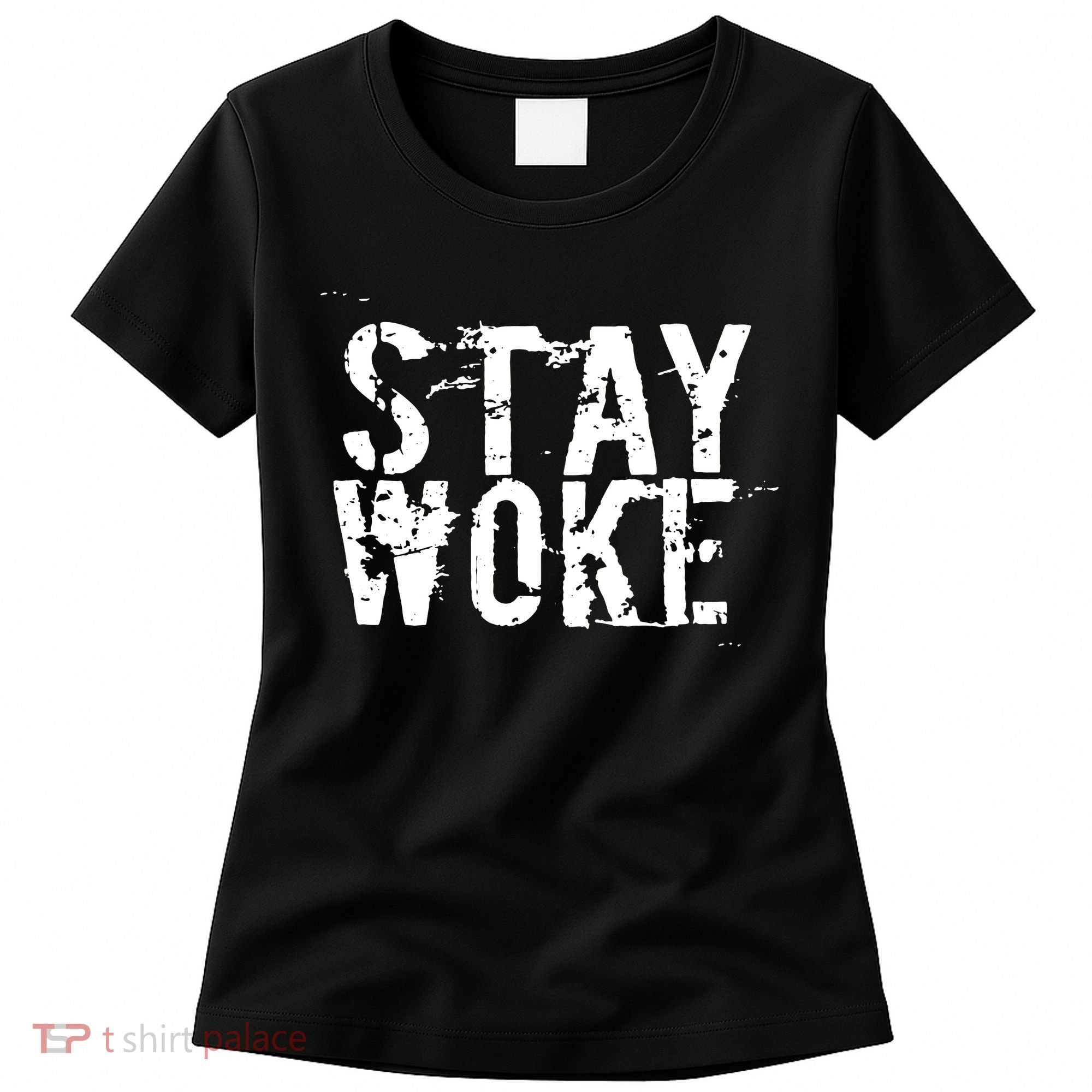 Stay Woke Women's T-Shirt