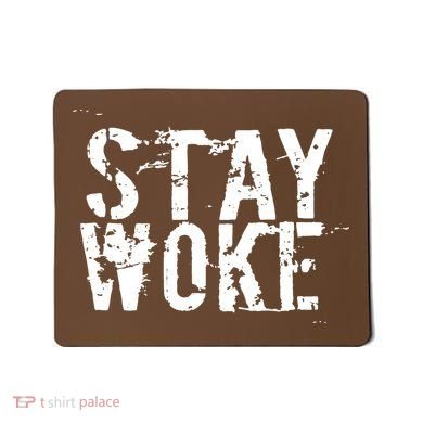 Stay Woke Mousepad