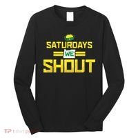 Saturdays We Shout For Oregon Long Sleeve Shirt thumb 0