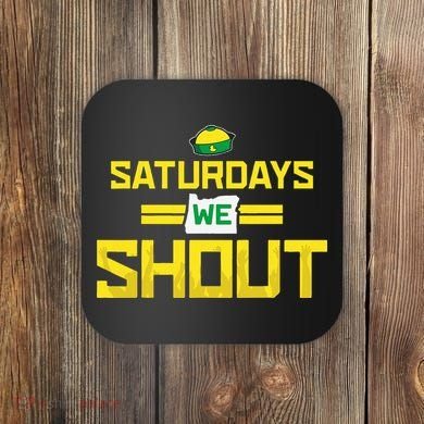 Saturdays We Shout For Oregon Coaster