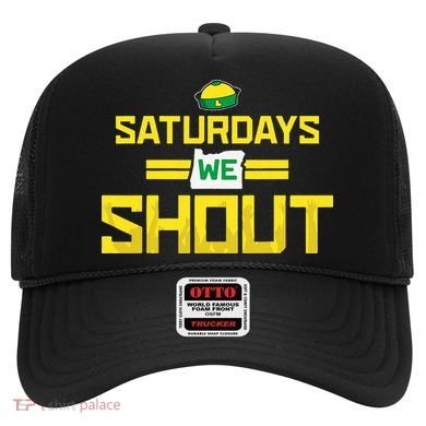 Saturdays We Shout For Oregon Hat