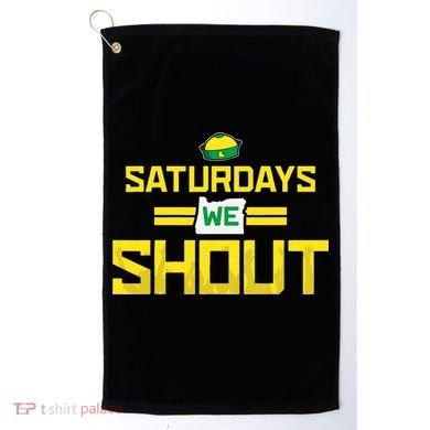 Saturdays We Shout For Oregon Golf Towel