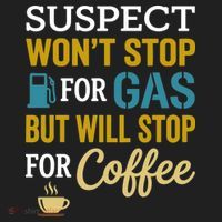 Suspect Won't Stop For Gas But Will Stop For Coffee Women's Sweatshirt thumb 2