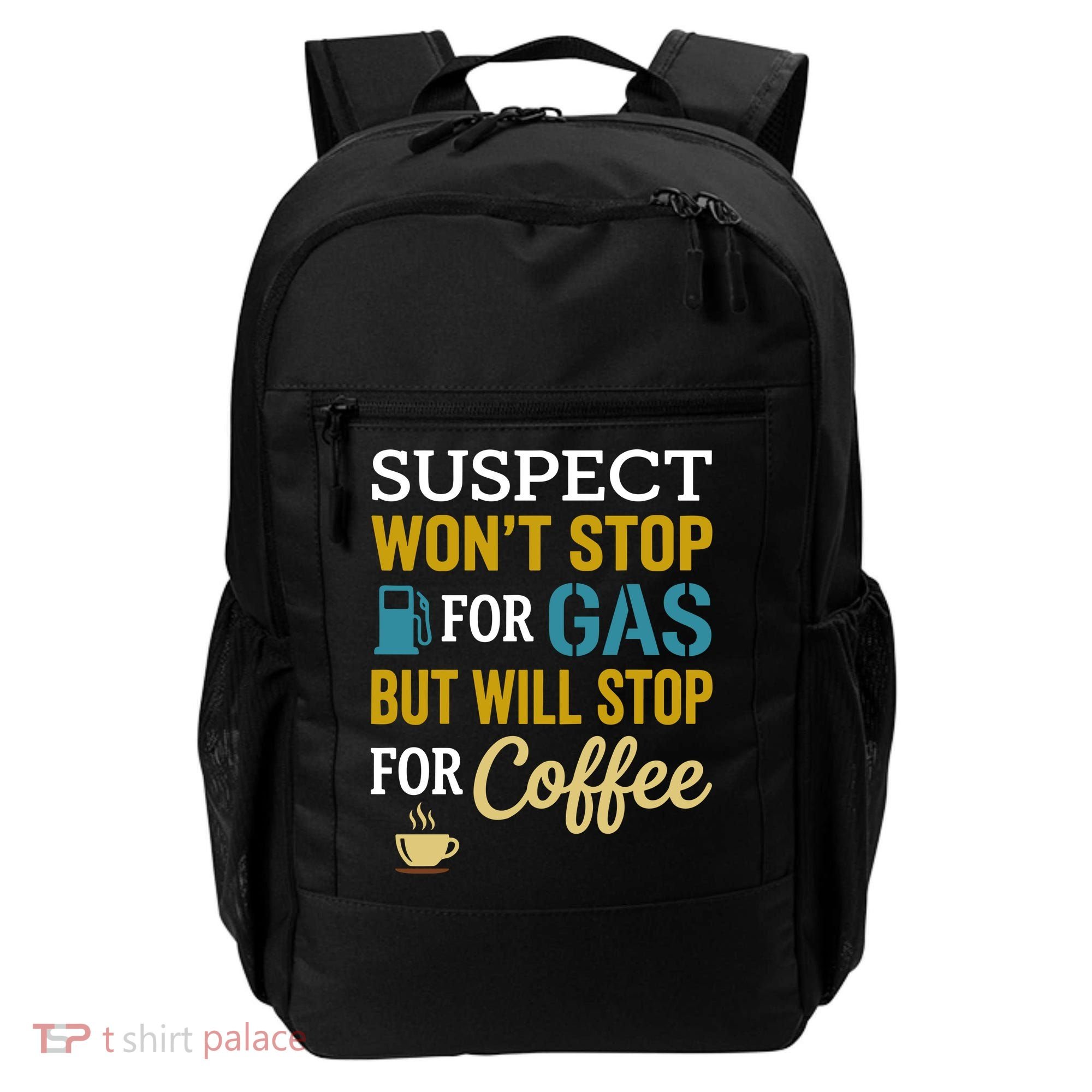 Suspect Won't Stop For Gas But Will Stop For Coffee Backpack