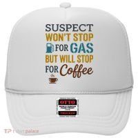 Suspect Won't Stop For Gas But Will Stop For Coffee Hat thumb 0