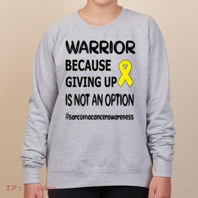 Sarcoma Warrior Sarcoma Cancer Survivor Gift Women's Sweatshirt