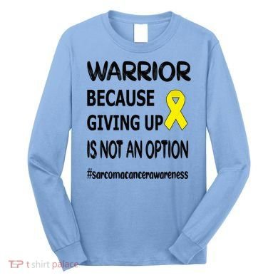Sarcoma Warrior Sarcoma Cancer Survivor Gift Long Sleeve Shirt