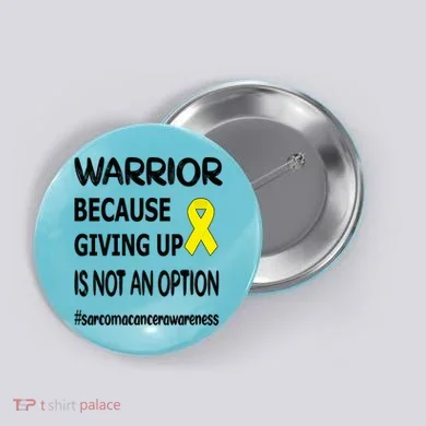 Sarcoma Warrior Sarcoma Cancer Survivor Gift Button