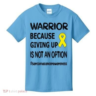 Sarcoma Warrior Sarcoma Cancer Survivor Gift Kids T-Shirt