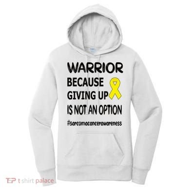 Sarcoma Warrior Sarcoma Cancer Survivor Gift Women's Hoodie