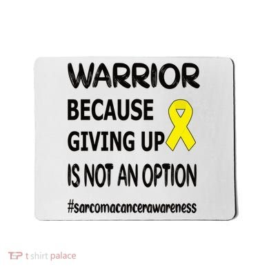 Sarcoma Warrior Sarcoma Cancer Survivor Gift Mousepad