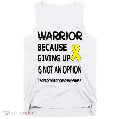 Sarcoma Warrior Sarcoma Cancer Survivor Gift Tank Top