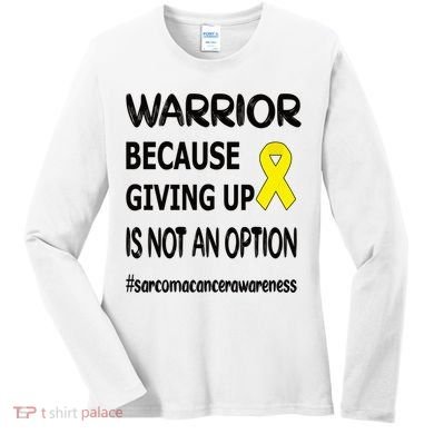 Sarcoma Warrior Sarcoma Cancer Survivor Gift Women's Long Sleeve Shirt