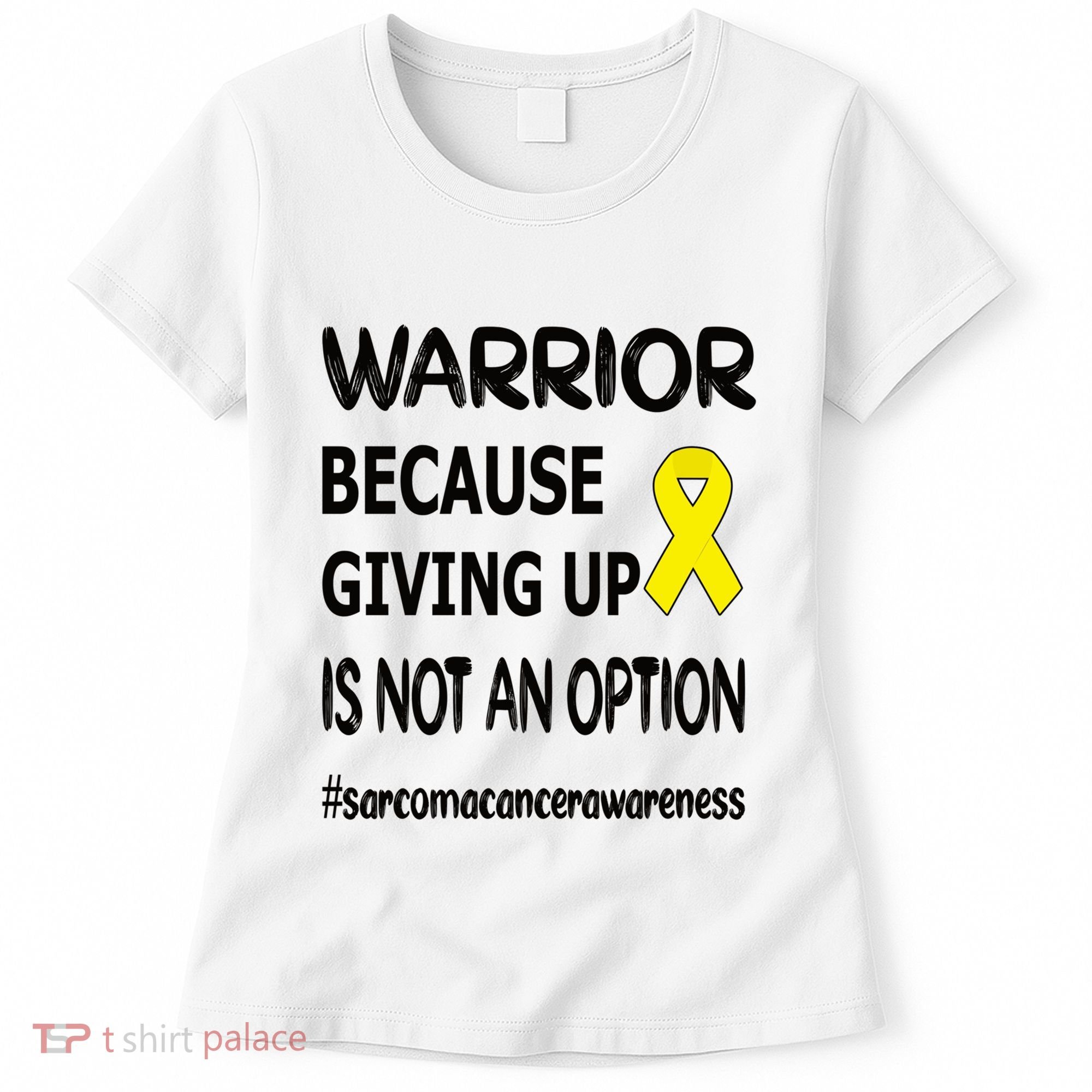Sarcoma Warrior Sarcoma Cancer Survivor Gift Women's T-Shirt
