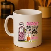 Suspect WonT Stop For Gas But Stops For Coffee Coffee Mug thumb 4