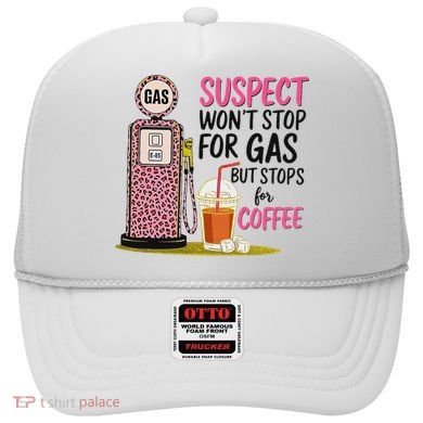 Suspect WonT Stop For Gas But Stops For Coffee Hat