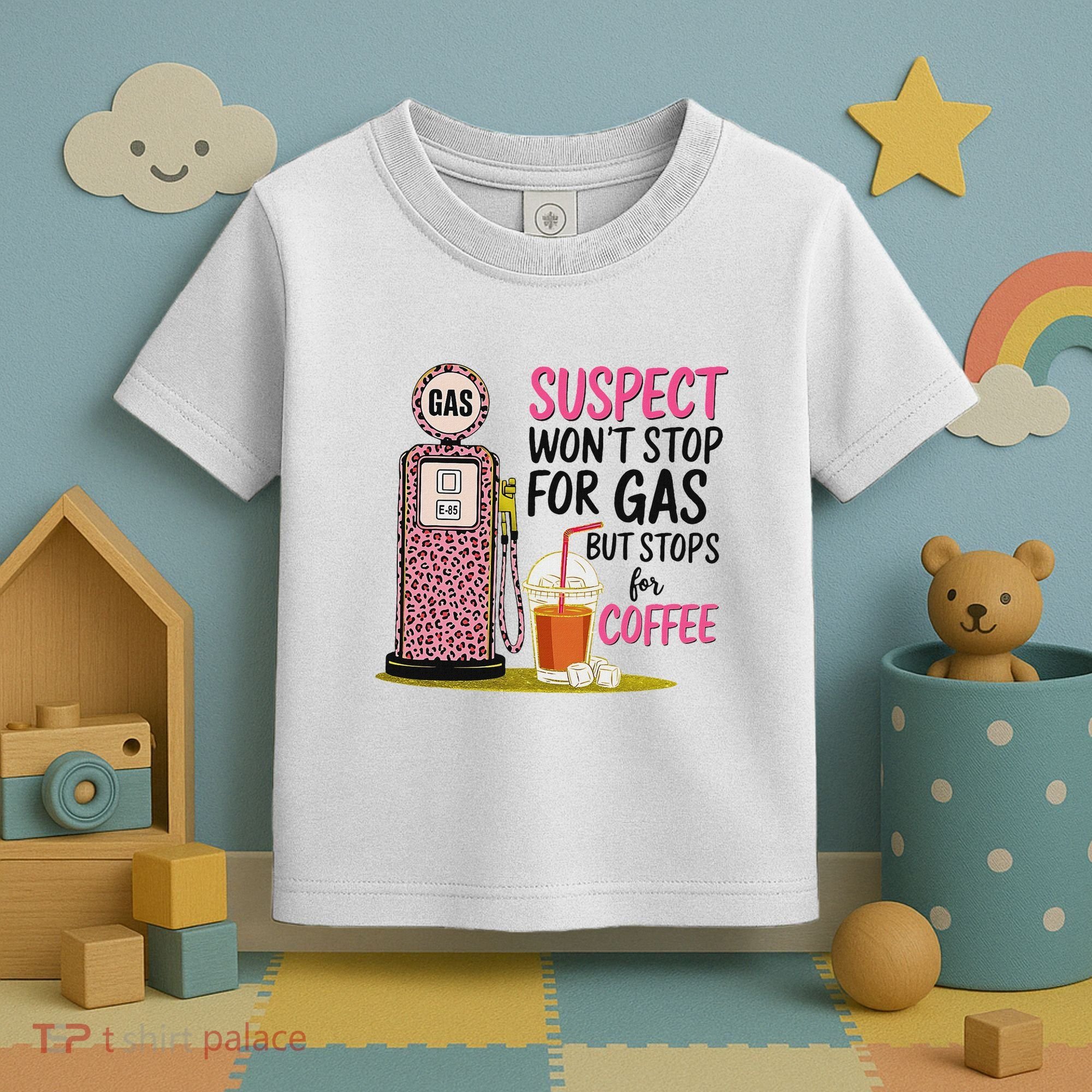 Suspect WonT Stop For Gas But Stops For Coffee Toddler T-Shirt
