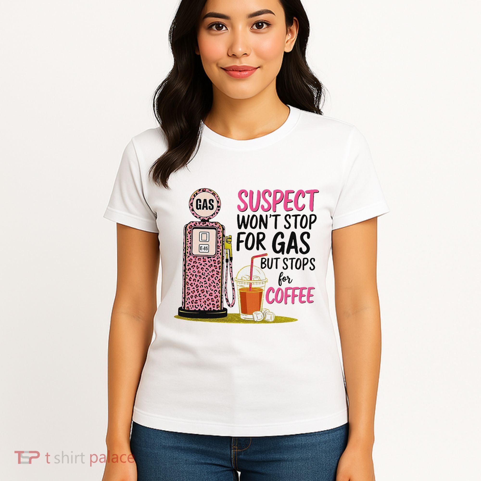 Suspect WonT Stop For Gas But Stops For Coffee Women's T-Shirt