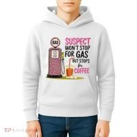Suspect WonT Stop For Gas But Stops For Coffee Kids Hoodie thumb 4