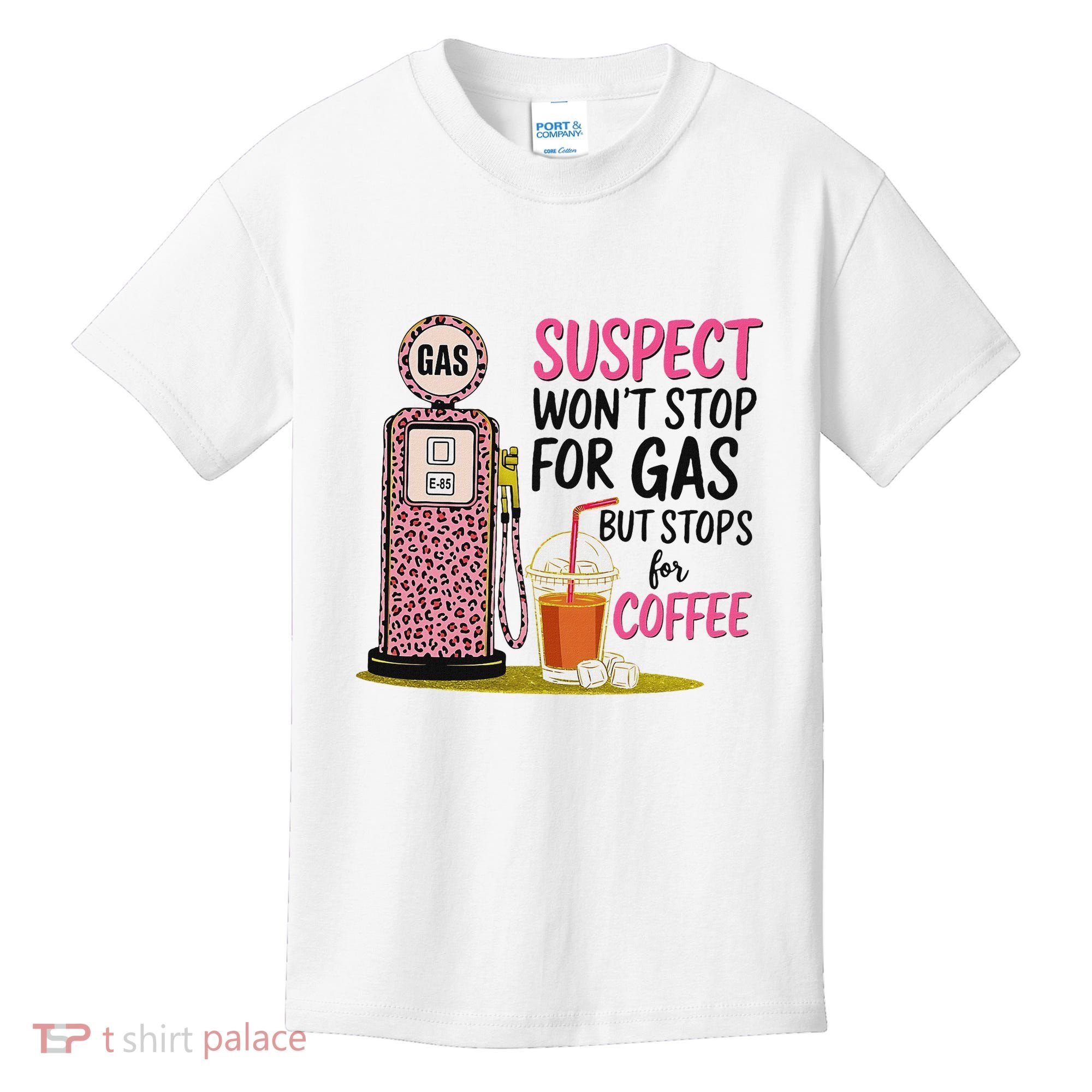 Suspect WonT Stop For Gas But Stops For Coffee Kids T-Shirt