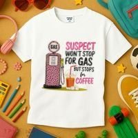 Suspect WonT Stop For Gas But Stops For Coffee Kids T-Shirt thumb 3