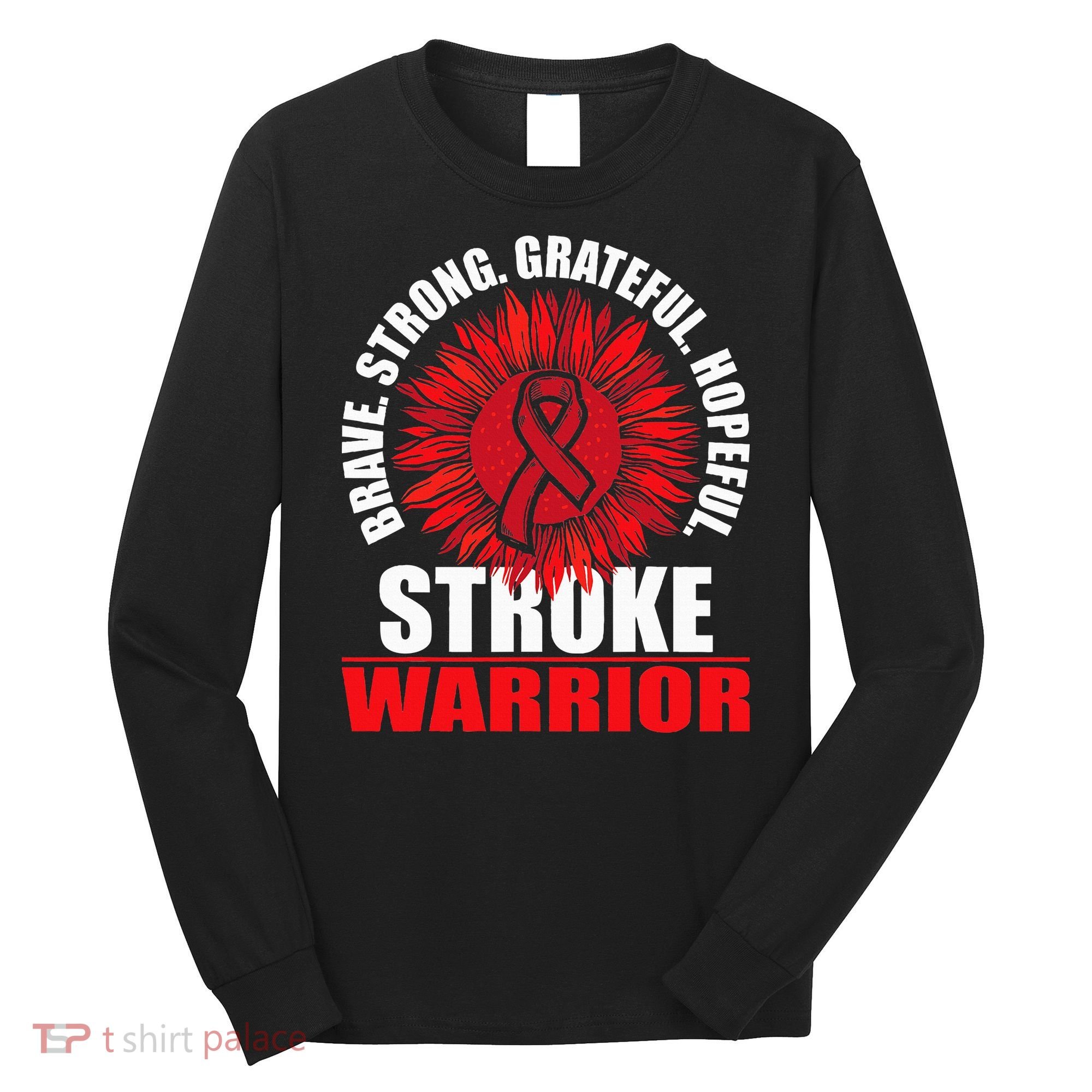 Stroke Warrior  Stroke Survivor Red Awareness Ribbon Long Sleeve Shirt