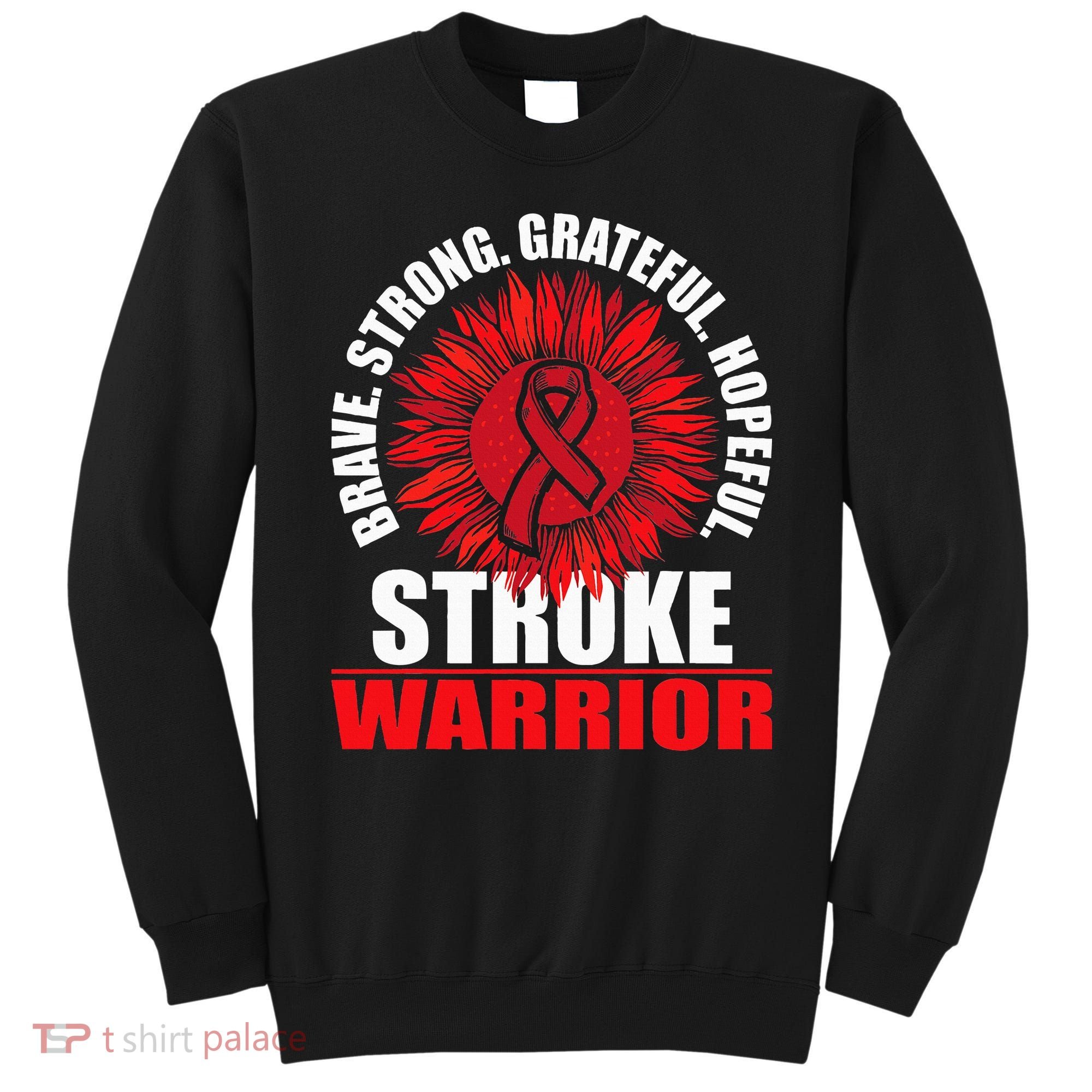 Stroke Warrior  Stroke Survivor Red Awareness Ribbon Sweatshirt