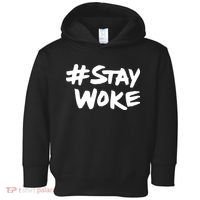 Stay Woke Shirt Stay Woke Toddler Hoodie thumb 0