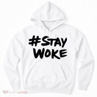 Stay Woke Shirt Stay Woke Hoodie thumb 0