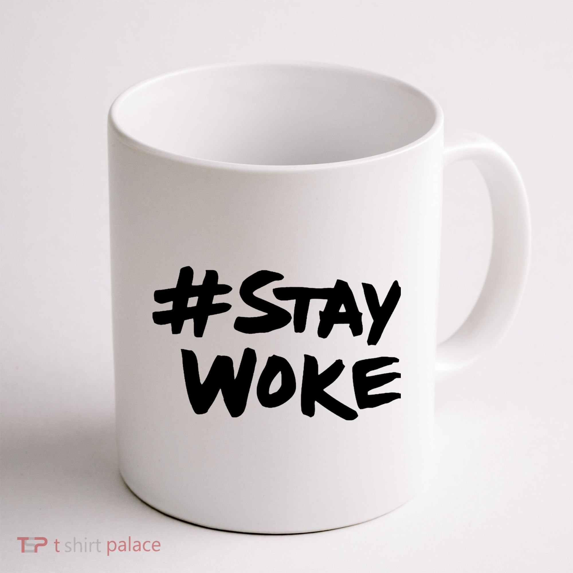 Stay Woke Shirt Stay Woke Coffee Mug