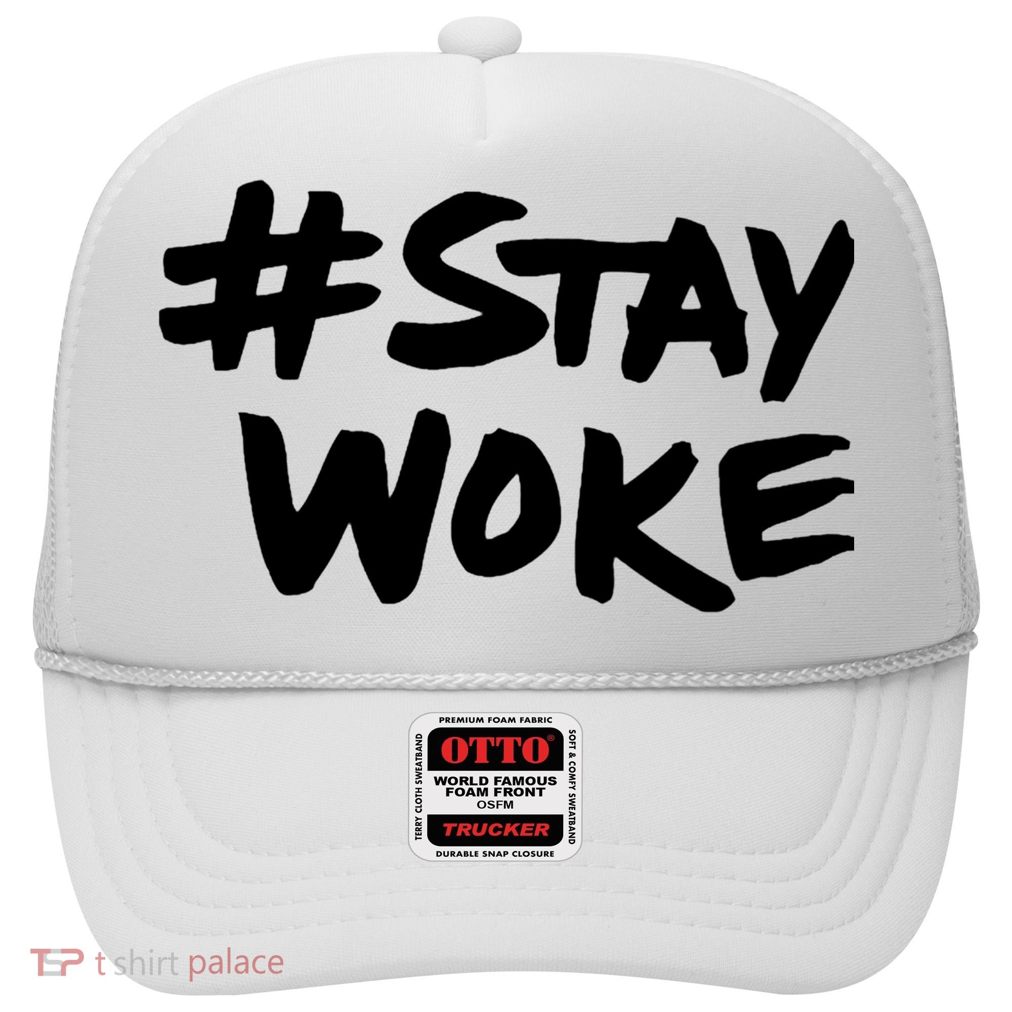 Stay Woke Shirt Stay Woke Hat