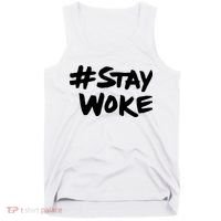 Stay Woke Shirt Stay Woke Tank Top thumb 0