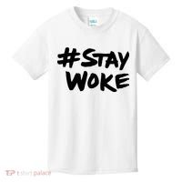Stay Woke Shirt Stay Woke Kids T-Shirt thumb 0