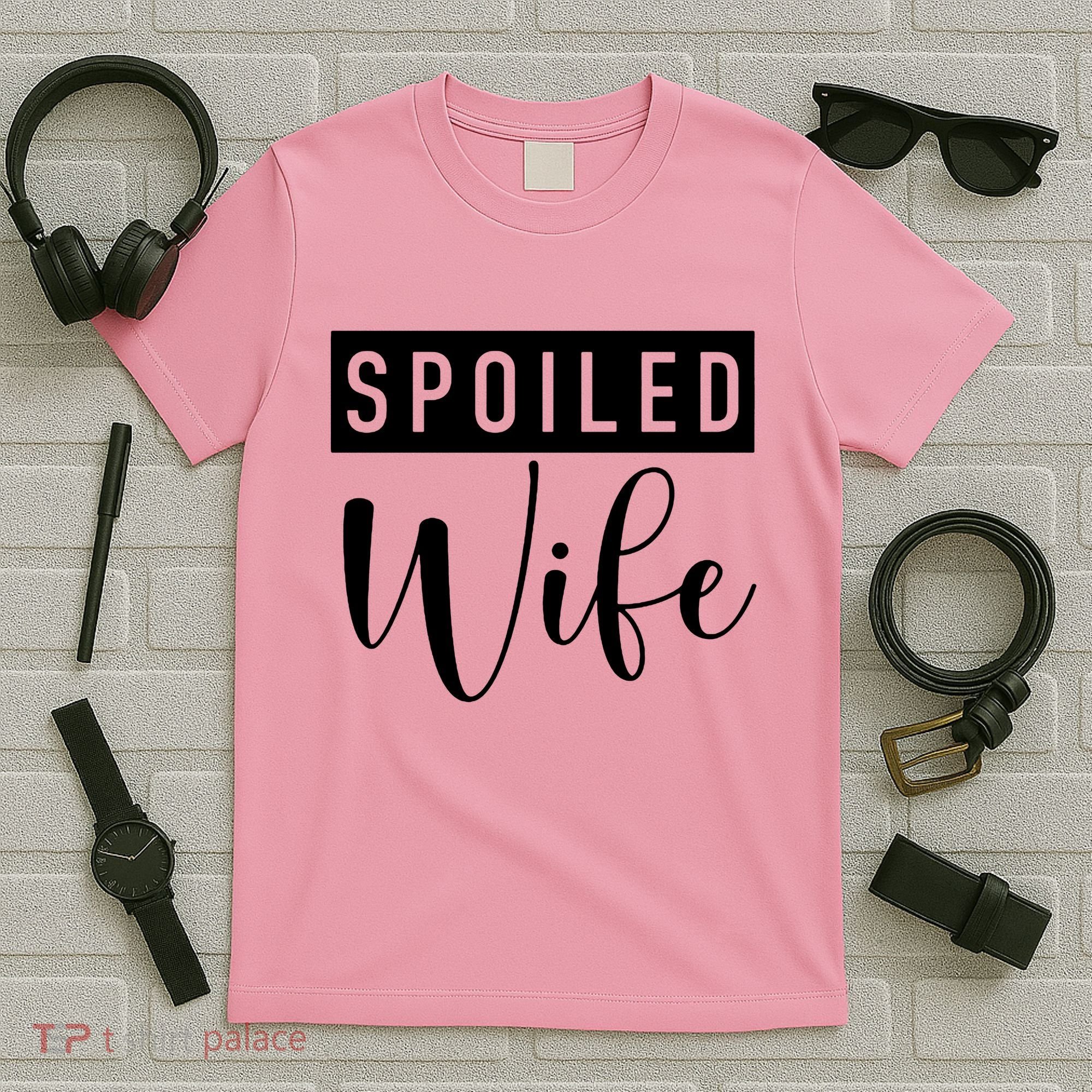 Spoiled Wife T-Shirt